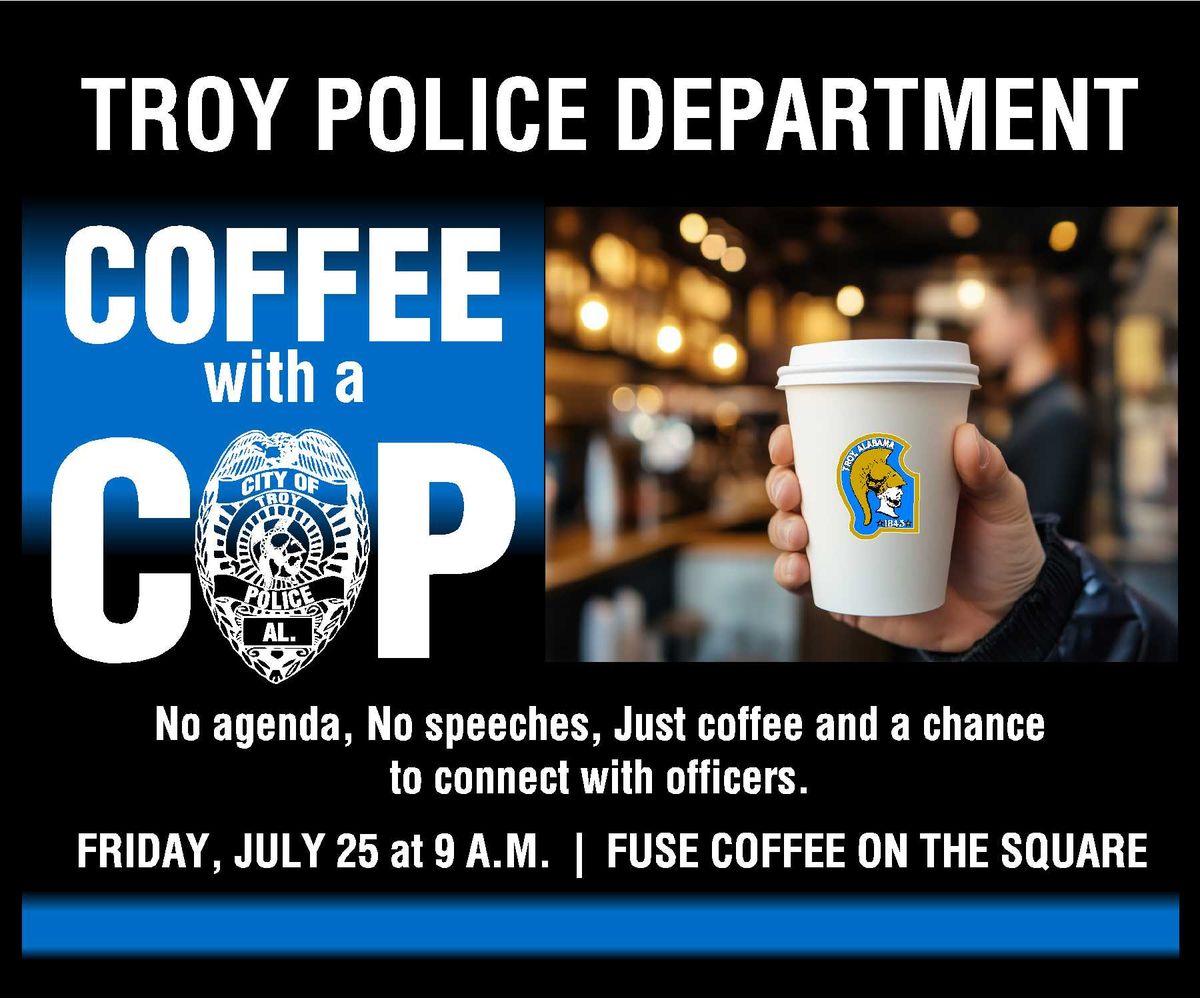 Troy PD hosting inaugural Coffee with a Cop July 25