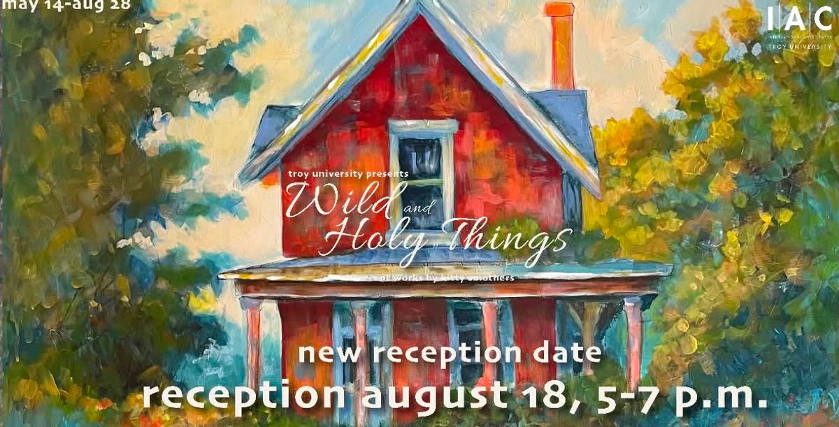 Meet artist Kitty Smothers at “Wild and Holy Things” reception August 18 at Troy University
