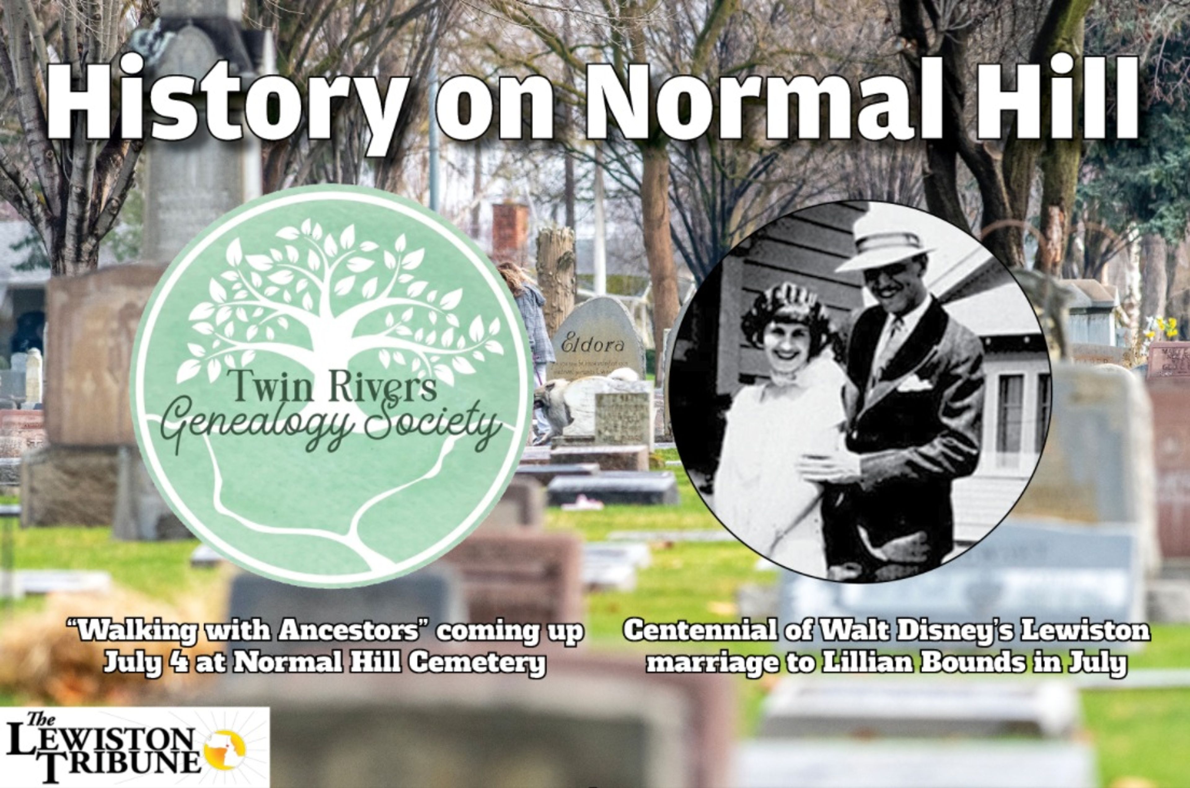 Normal Hill history: Walking with Ancestors, Walt Disney's Lewiston marriage