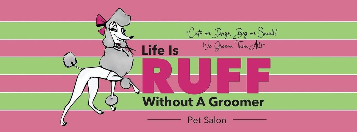 Without Ruff Life is Ruff Without a Groomer pet salon offers grooming services