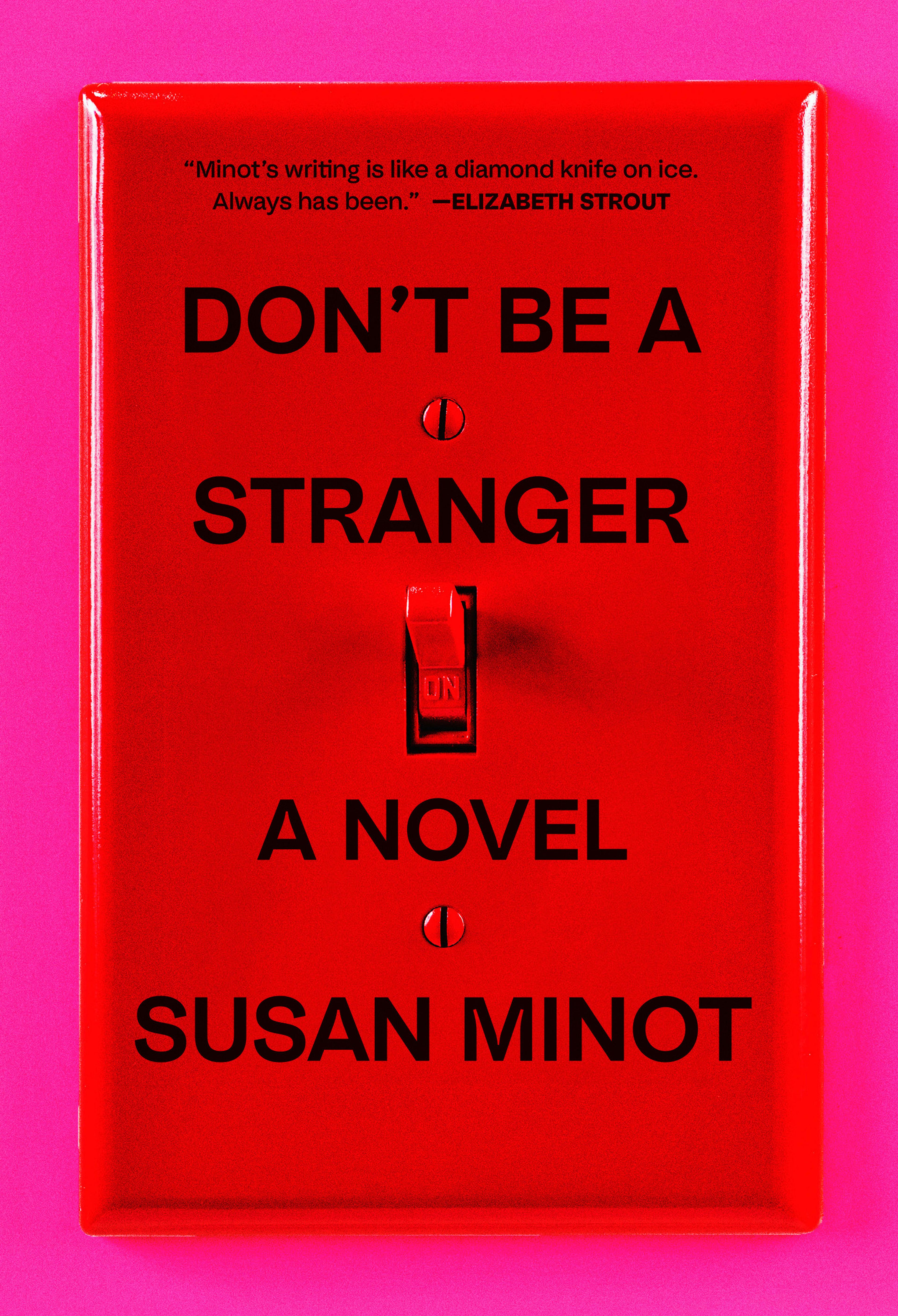 This cover image released by Knopf shows "Don't Be a Stranger" by Susan Minot. (Knopf via AP)