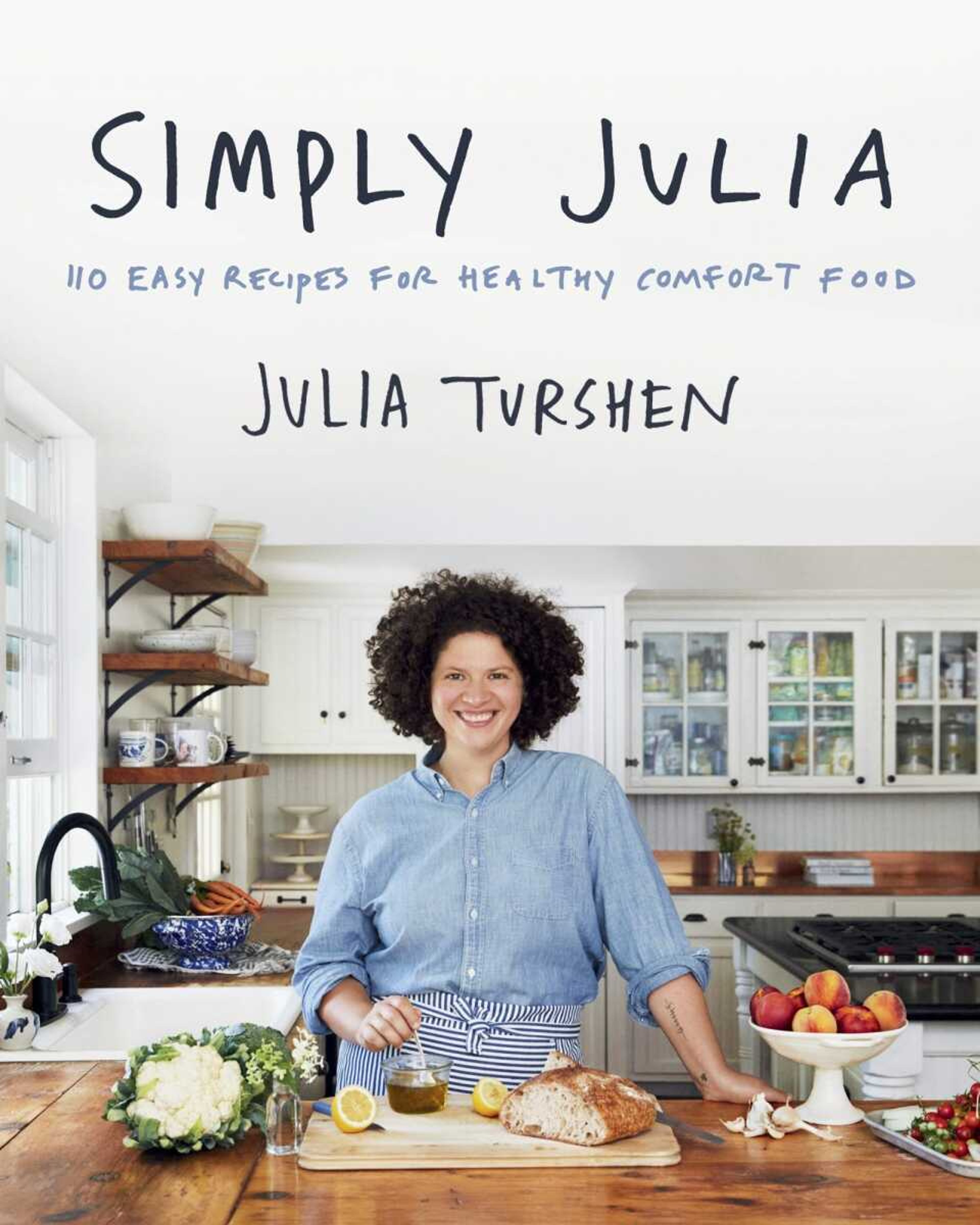 This cover image released by Harper Wave shows "Simply Julia: 110 Easy Recipes for Healthy Comfort Food" by Julia Turshen. Each meal has a strong tie to the people and places close to Turshen'Ã„Ã´s heart. (Harper Wave via AP)