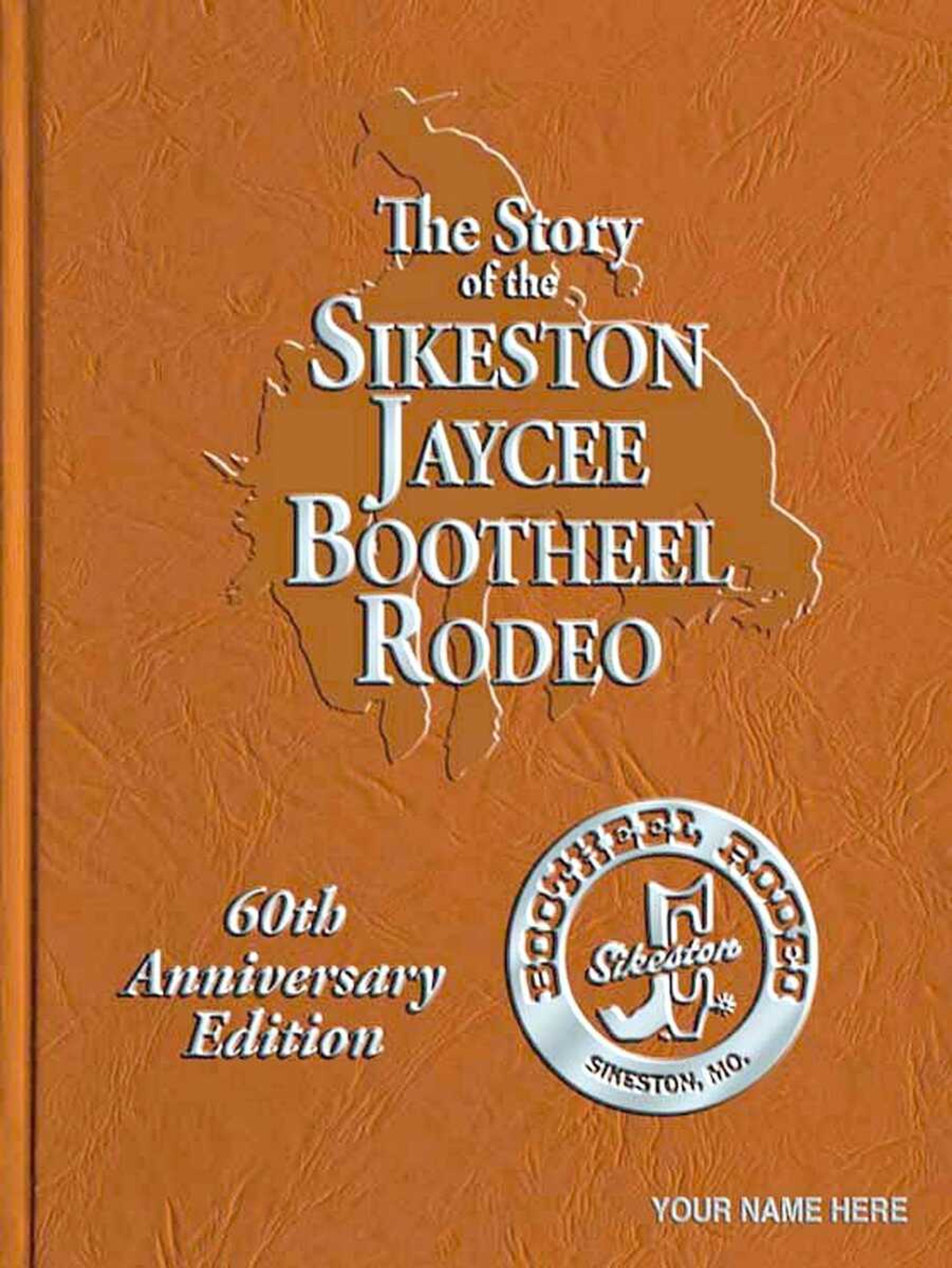 The 60th anniversary edition of &#8220;The Story of the Sikeston Rodeo Jaycee Bootheel Rodeo&#8221; will come in a regular edition and a limited-edition version; the latter includes a reproduction of a letter from Kenny Rogers.