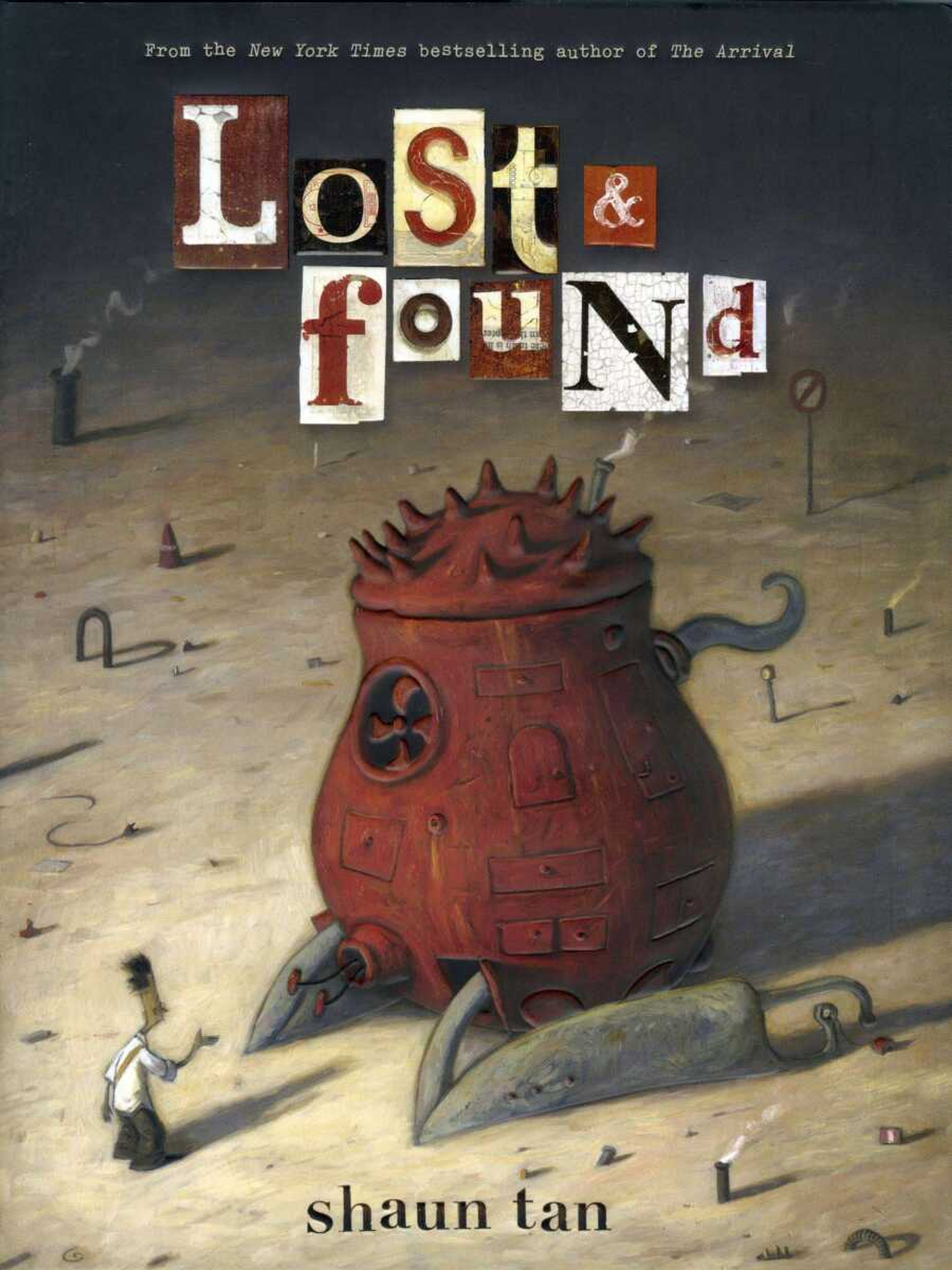 The Academy Award victory in the short animated film category for Australian Shaun Tan's "The Lost Thing" coincides with its release this month in "Lost & Found," a collection of three stories primarily by Tan from the Scholastic imprint Arthur A. Levine Books. (AP Photo/Arthur A. Levine Books)