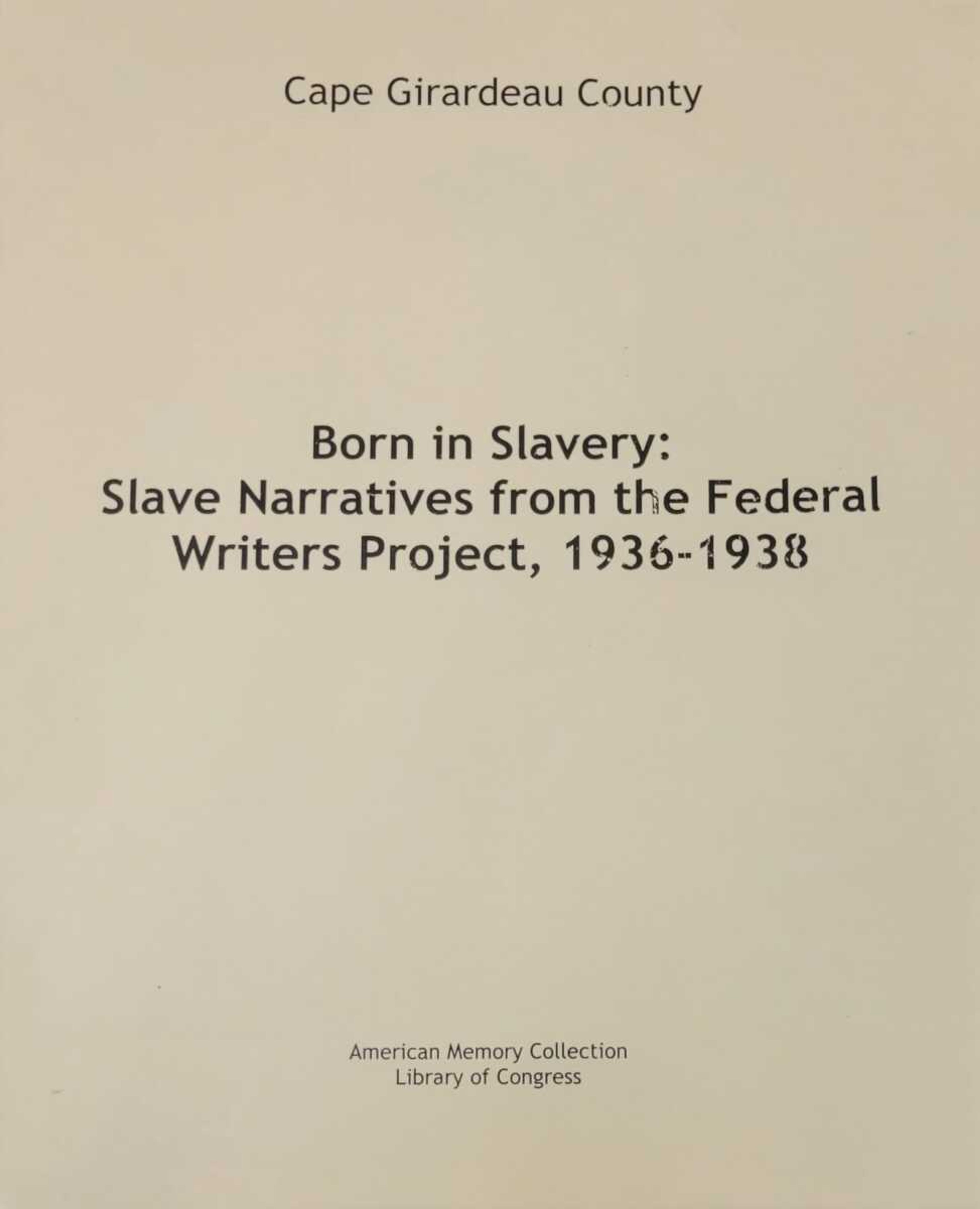 The Cape Girardeau County Archive Center's collected entries from the WPA's Federal Writers Project Slave Narratives, 1936-1938, mention Cape Girardeau County and detail interviewees' recollections of life in slavery and after. Included were several prominent people, including George Bollinger and Smokey Eulenberg, both business owners.