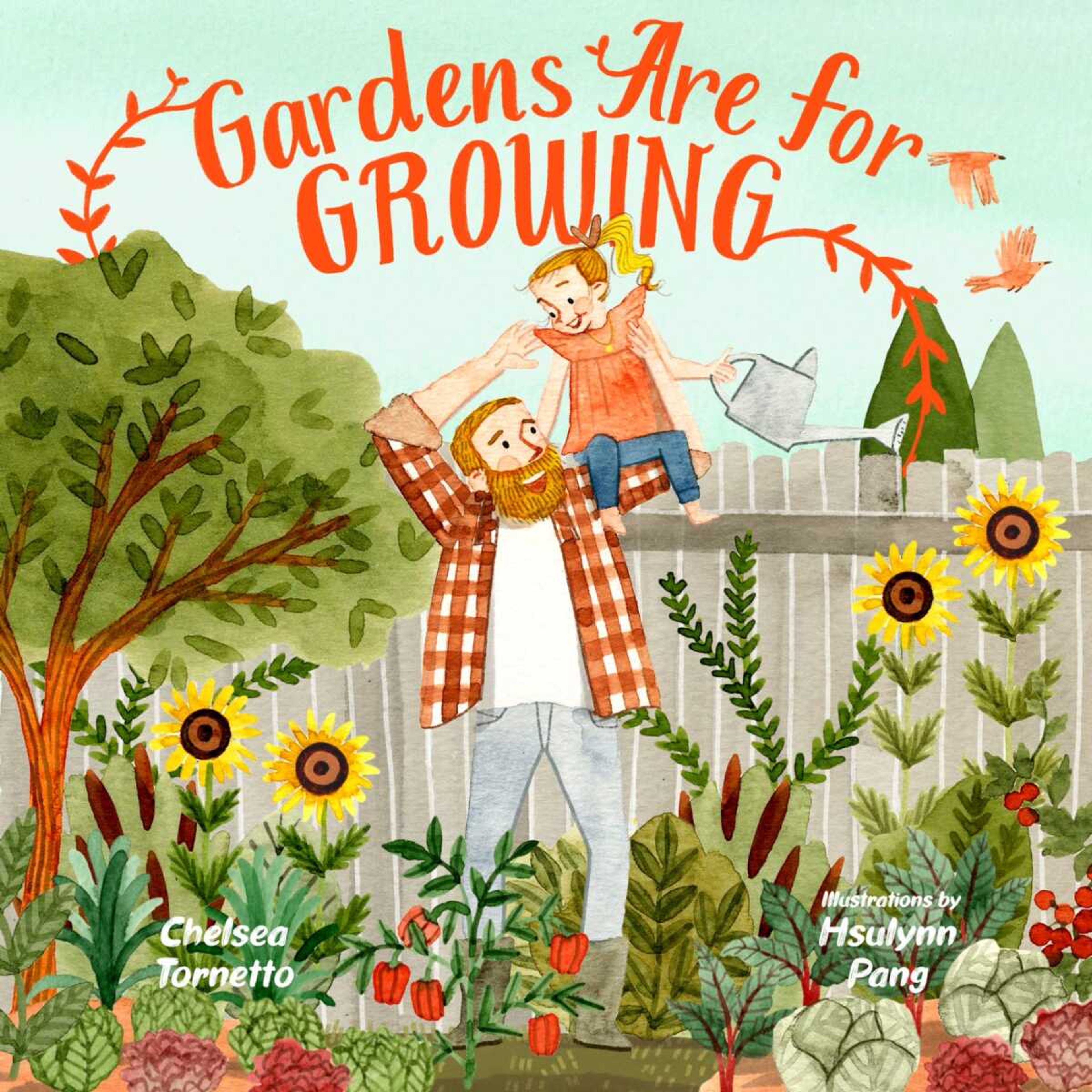 "Gardens Are for Growing" by Chelsea Tornetto