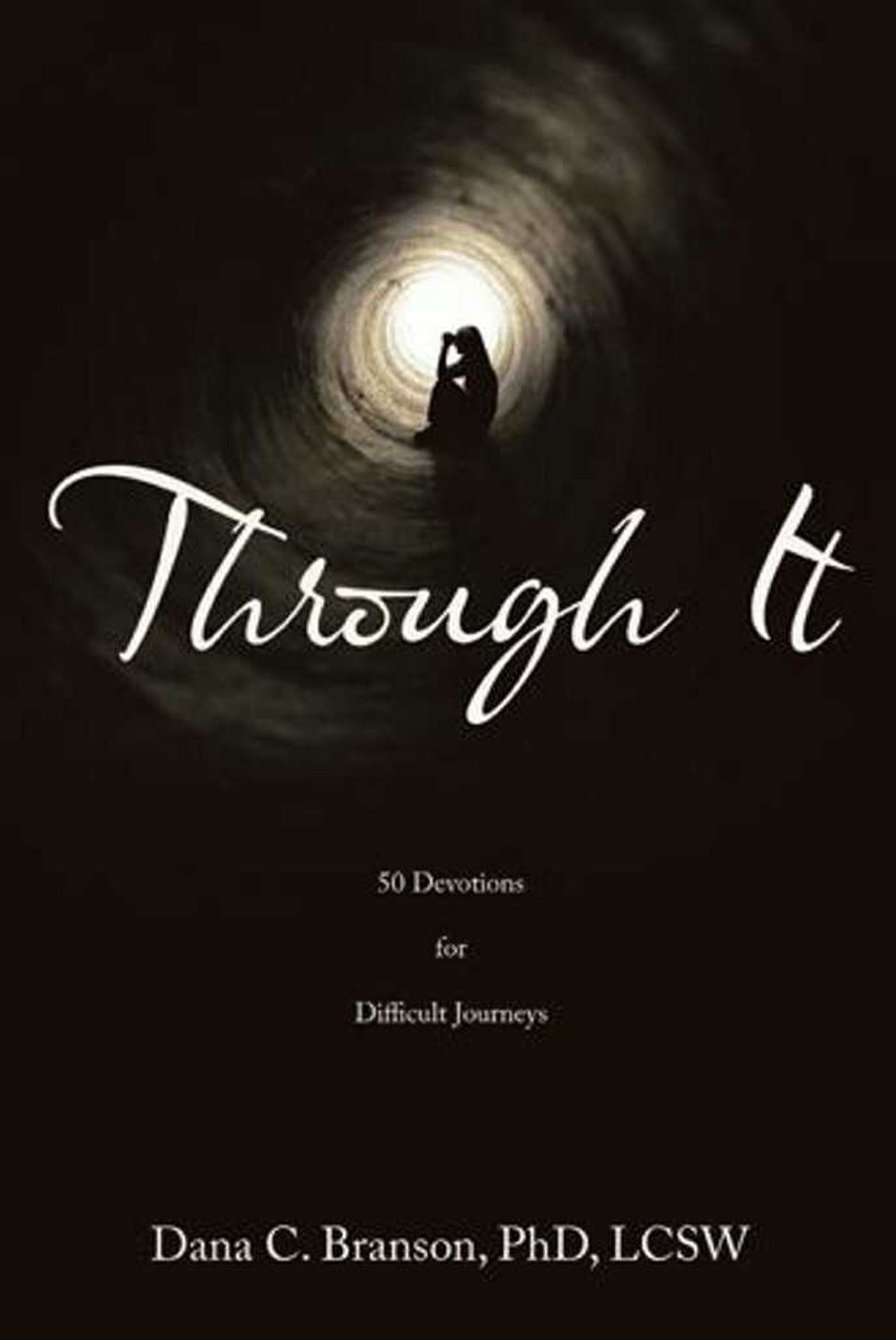 "Through It" by Dana Branson