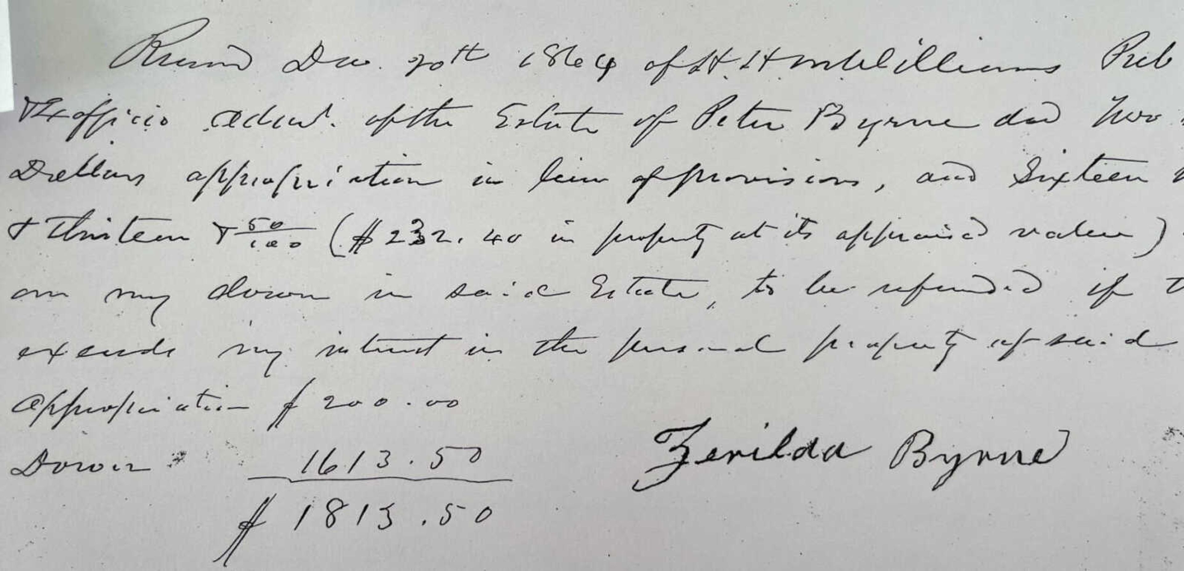 This document dated Dec. 20, 1864, shows Zerilda Byrne received $232.50 in property from Peter Byrne's estate, as well as $1,613.50, possibly proceeds from a large auction held after Peter's death in October 1864.