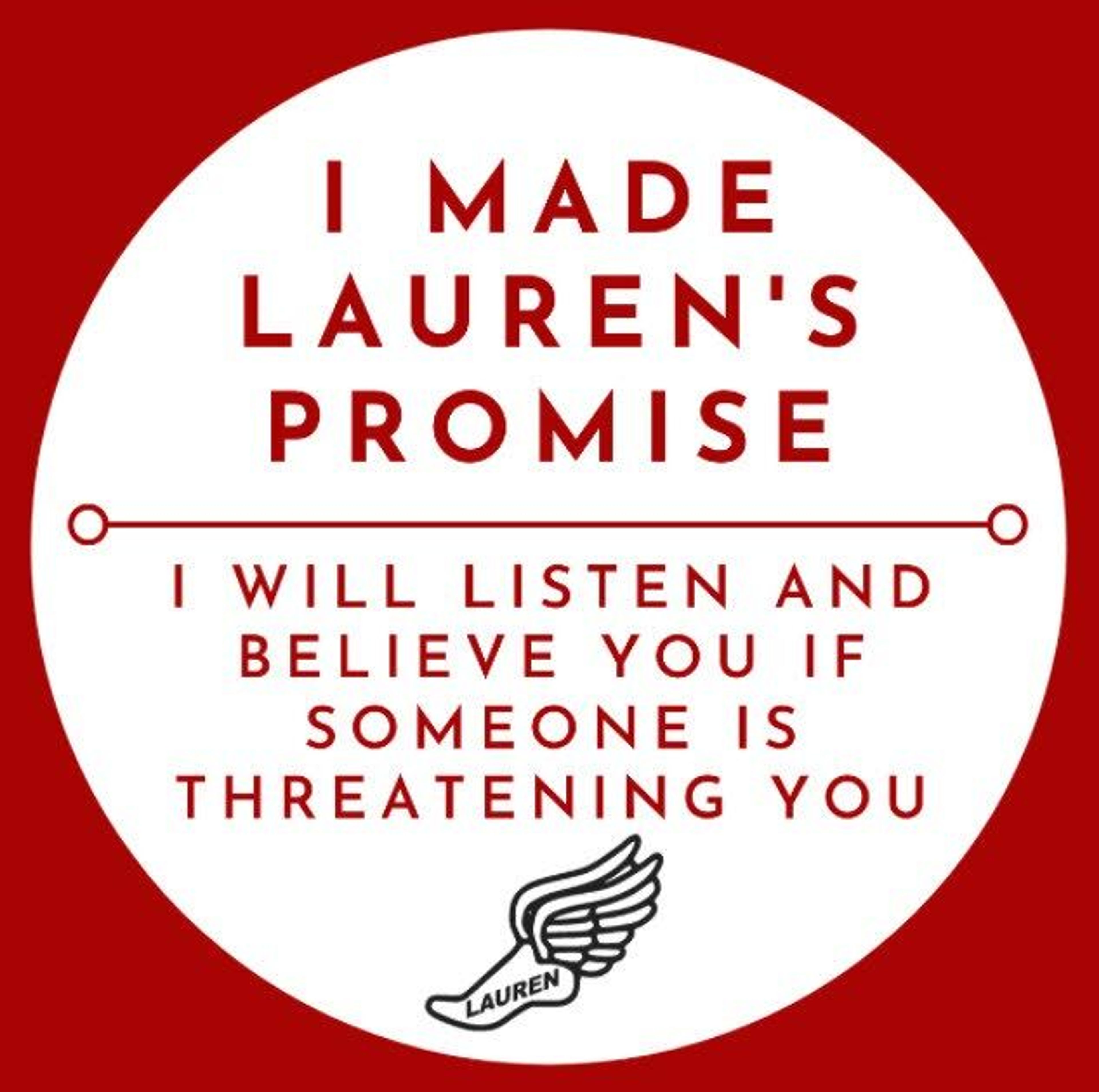 Lauren McCluskey FoundationThe Lauren McCluskey Foundation is encouraging university professors, and others willing, to make Lauren’s Promise and post stickers where they work.