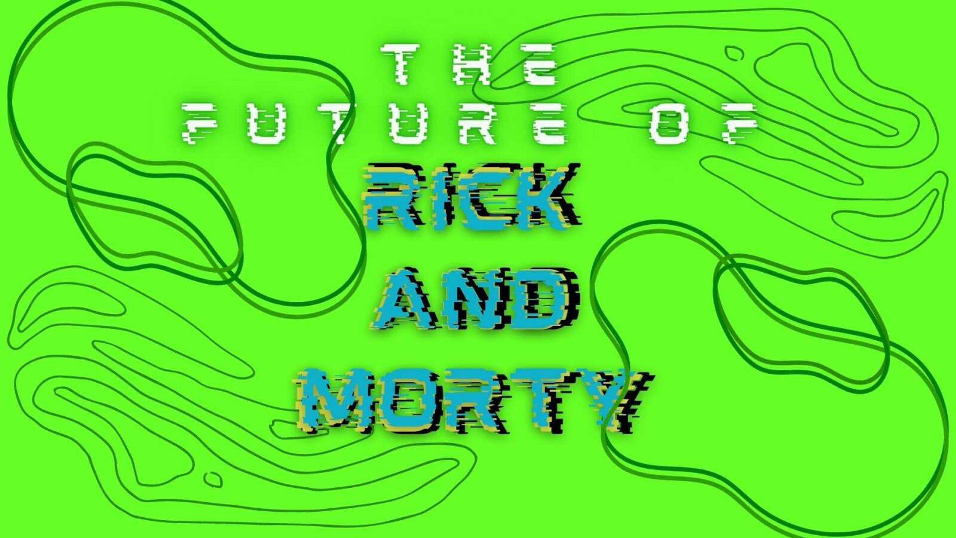 Into the future with “Rick and Morty”