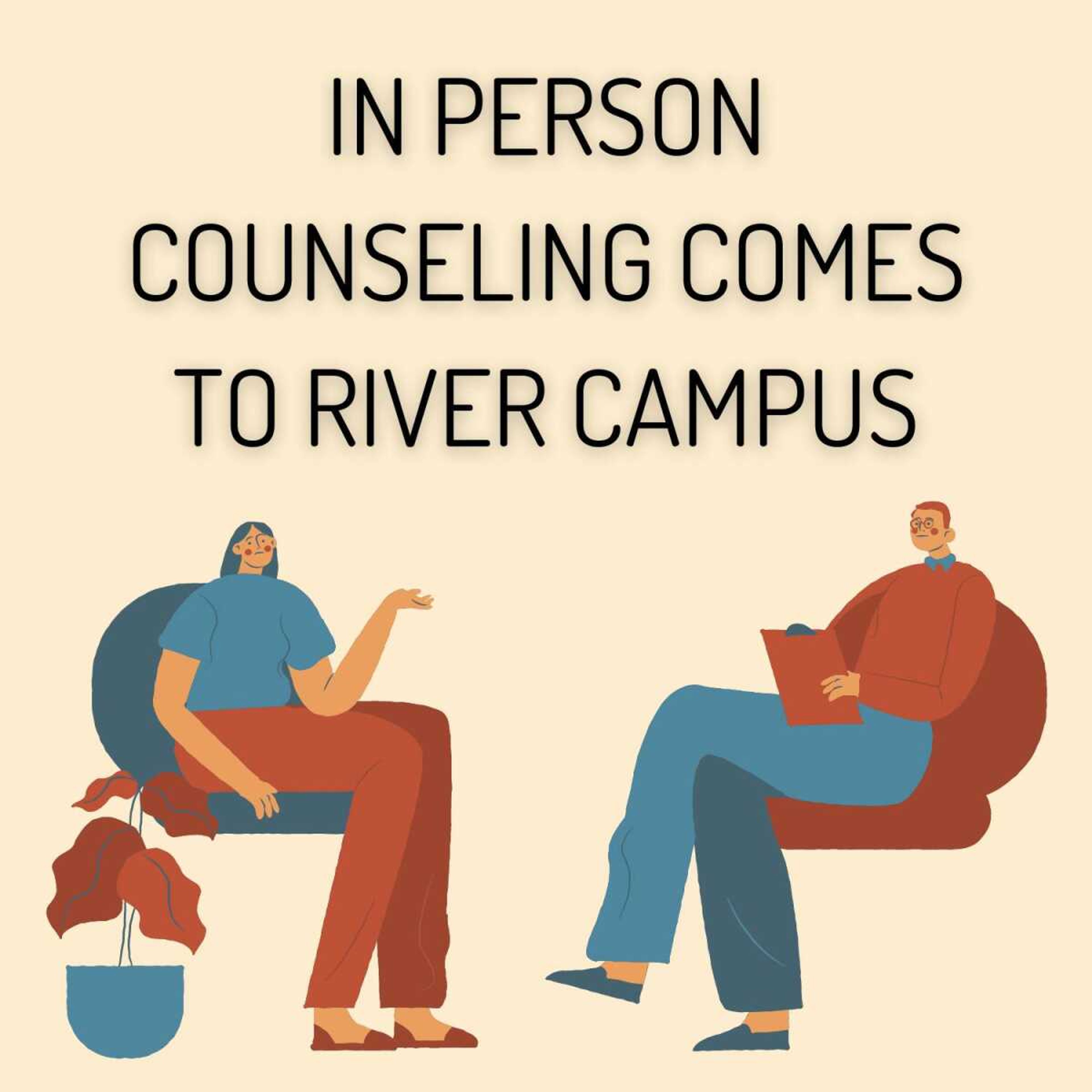 In person counseling comes to River Campus