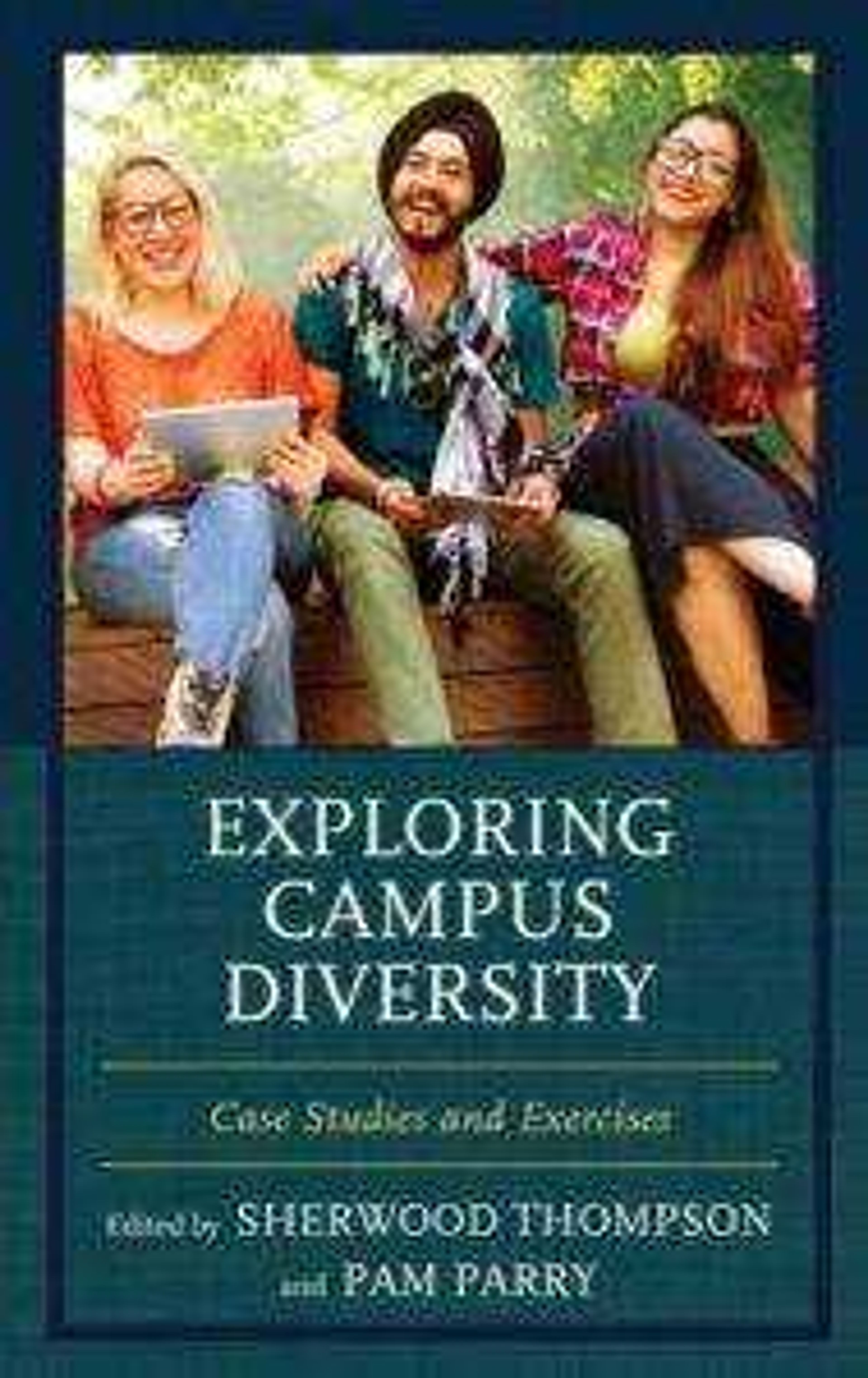 “Exploring Campus Diversity: Case Studies and Exercises” will be available Nov. 15. It can be purchased on Amazon or through Rowman & Littlefield Publishers.